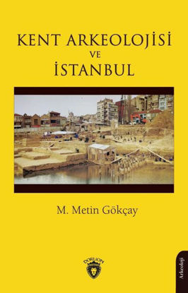 Kent Arkeolojisi ve İstanbul resmi