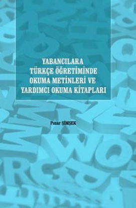 Yabancılara Türkçe Öğretiminde Okuma Metinleri ve Yardımcı Okuma Kitapları resmi