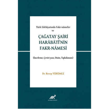 Türk Edebiyatında Fakr-nâmeler ve Çağatay Şairi Harâbâtî’nin Fakr-Nâmesi resmi