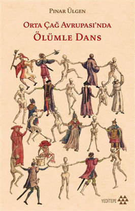 Orta Çağ Avrupası’nda Ölümle Dans resmi