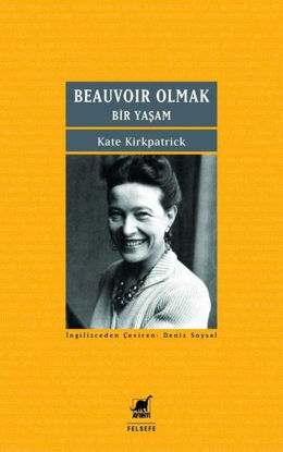 Beauvoir Olmak - Bir Yaşam resmi