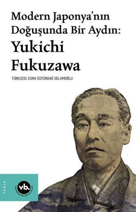 Modern Japonya'nın Doğuşunda Bir Aydın: Yukichi Fukuzawa resmi