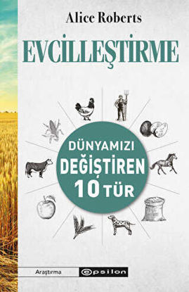 Evcilleştirme - Dünyamızı Değiştiren 10 Tür resmi