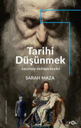 Tarihi Düşünmek - Geçmişin Değişen Eşkali resmi