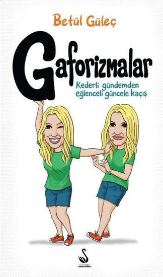Gaforizmalar - Kederli Gündemden Eğlenceli Güncele Kaçış resmi