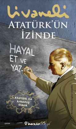 Atatürk'ün İzinde resmi