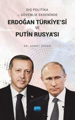 Erdoğan Türkiye'si ve Putin Rusya'sı resmi