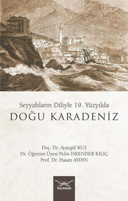 Seyyahların Diliyle 19. Yüzyılda Doğu Karadeniz resmi