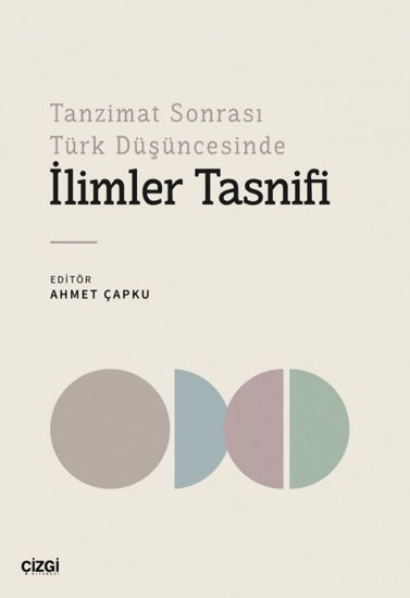 Tanzimat Sonrası Türk Düşüncesinde İlimler Tasnifi resmi