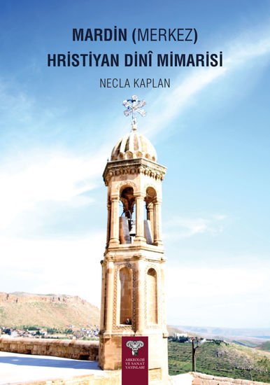 Mardin (Merkez) Hristiyan Dinî Mimarisi resmi