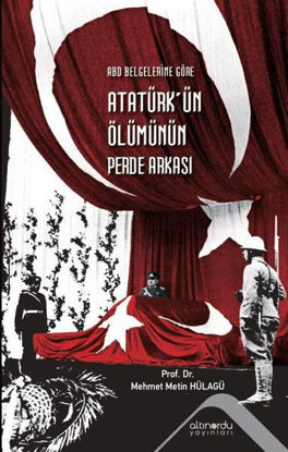 Atatürk'ün Ölümünün Perde Arkası resmi