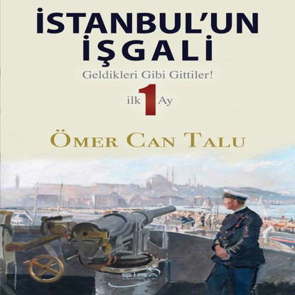 İstanbul'un İşgali - İlk 1 Ay resmi