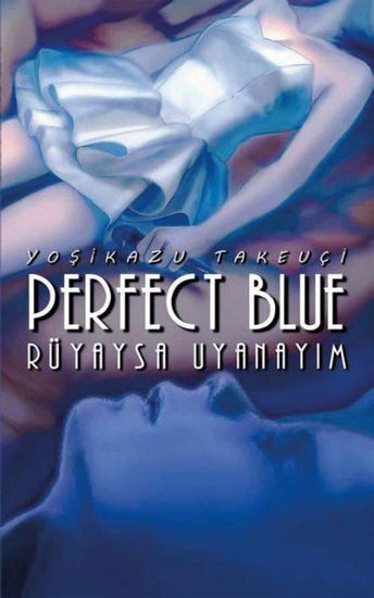 Perfect Blue - Rüyaysa Uyanayım resmi