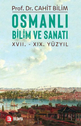 Osmanlı Bilim ve Sanatı: 17. - 19. Yüzyıl resmi