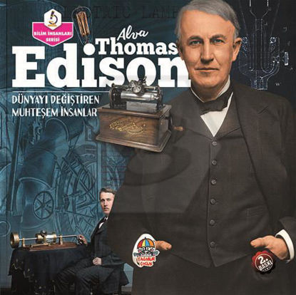 Thomas Alva Edison - Dünyayı Değiştiren Muhteşem İnsanlar resmi