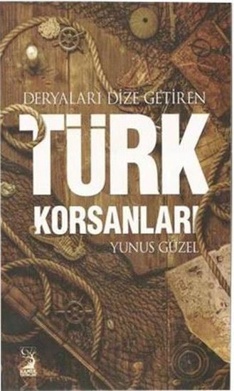 Deryaları Dize Getiren Türk Korsanları resmi