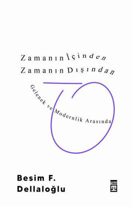 Zamanın İçinden Zamanın Dışından resmi