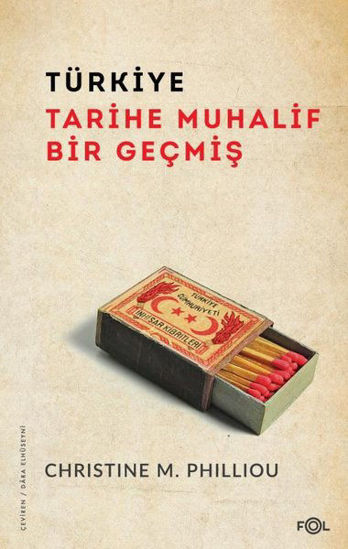 Türkiye: Tarihe Muhalif Bir Geçmiş resmi