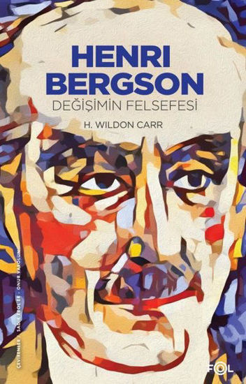 Henri Bergson - Değişimin Felsefesi resmi