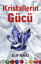 Kristallerin Gücü resmi