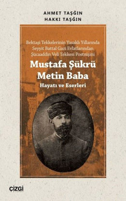 Mustafa Şükrü Metin Baba - Hayatı ve Eserleri resmi