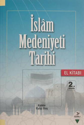 İslam Medeniyeti Tarihi - El Kitabı resmi