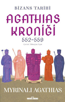 Bizans Tarihi: Agathias Kroniği (552-559) resmi