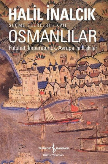 Osmanlılar: Fütuhat, İmparatorluk, Avrupa ile İlişkiler resmi