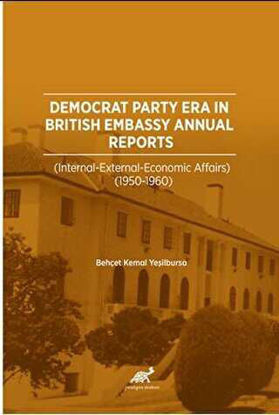 Democrat Party Era In Brıtısh Embassy Annual Reports  İnternatıonal resmi