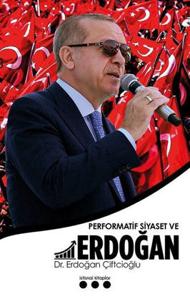 Performatif Siyaset ve Erdoğan resmi