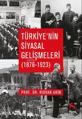 Türkiye'nin Siyasal Gelişmeleri 1876-1923 resmi