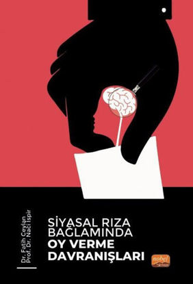 Siyasal Rıza Bağlamında Oy Verme Davranışları resmi