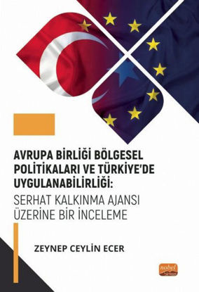 Avrupa Birliği Bölgesel Politikaları ve Türkiye’de Uygulanabilirliği resmi