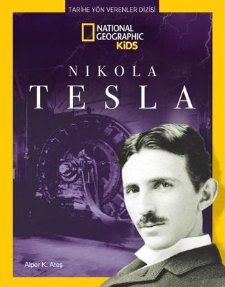 National Geographic Kids - Nikola Tesla - Tarihe Yön Verenler Dizisi resmi