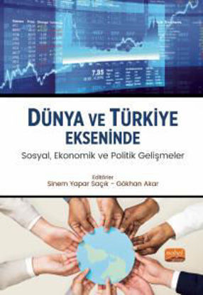 Dünya ve Türkiye Ekseninde Sosyal, Ekonomik ve Politik Gelişmeler resmi