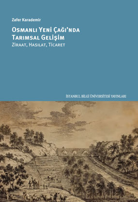 Osmanlı Yeni Çağı’nda Tarımsal Gelişim resmi