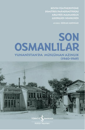 Son Osmanlılar – Yunanistan’da Müslüman Azınlık (1940-1949) resmi