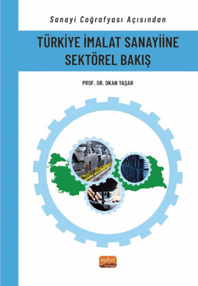 Türkiye İmalat Sanayiine Sektörel Bakış resmi
