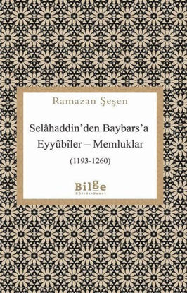 Selahaddin'den Baybars'a Eyyubiler-Memluklar (1193-1260) resmi