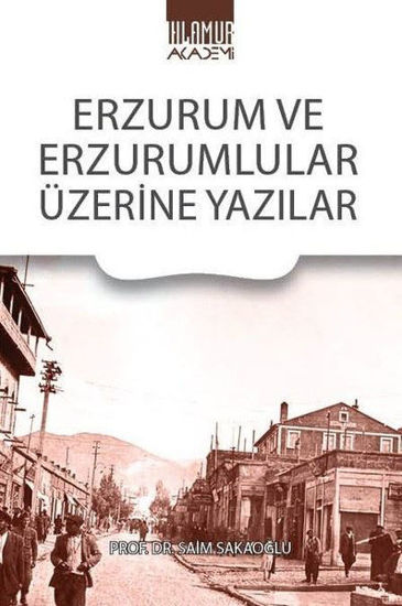 Erzurum ve Erzurumlular Üzerine Yazılar resmi