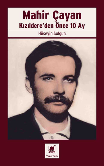 Mahir Çayan Kızıldere'den Önce 10 Ay resmi