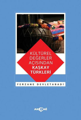 Kültürel Değerler Açısından Kaşkay Türkleri resmi