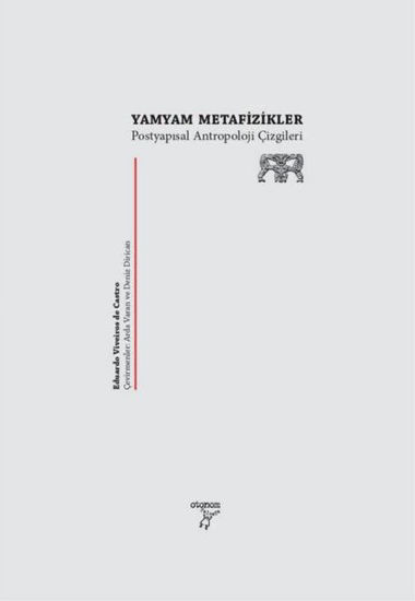 Yamyam Metafizikler - Postyapısalcı Antropoloji Çizgileri resmi