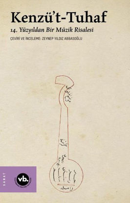 Kenzü't-Tuhaf - 14. Yüzyıldan Bir Müzik Risalesi resmi