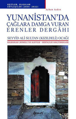 Yunanistan'da Çağlara Damga Vuran Erenler Dergahı resmi