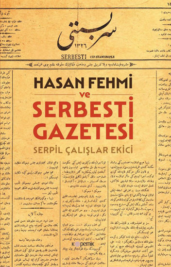 Hasan Fehmi ve Serbesti Gazetesi resmi