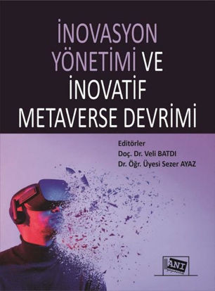 İnovasyon Yönetimi ve İnovatif Metaverse Devrimi resmi