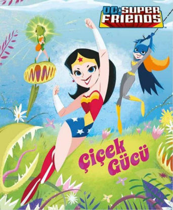 DC Süper Friends - Çiçek Gücü resmi