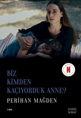 Biz Kimden Kaçıyorduk Anne? resmi