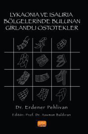 Lykaonia ve Isauria Bölgelerinde Bulunan Girlandli Ostotekler resmi